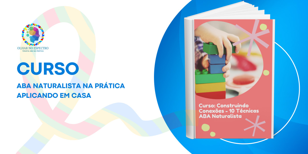ABA Naturalista na Prática – Aplicando em Casa