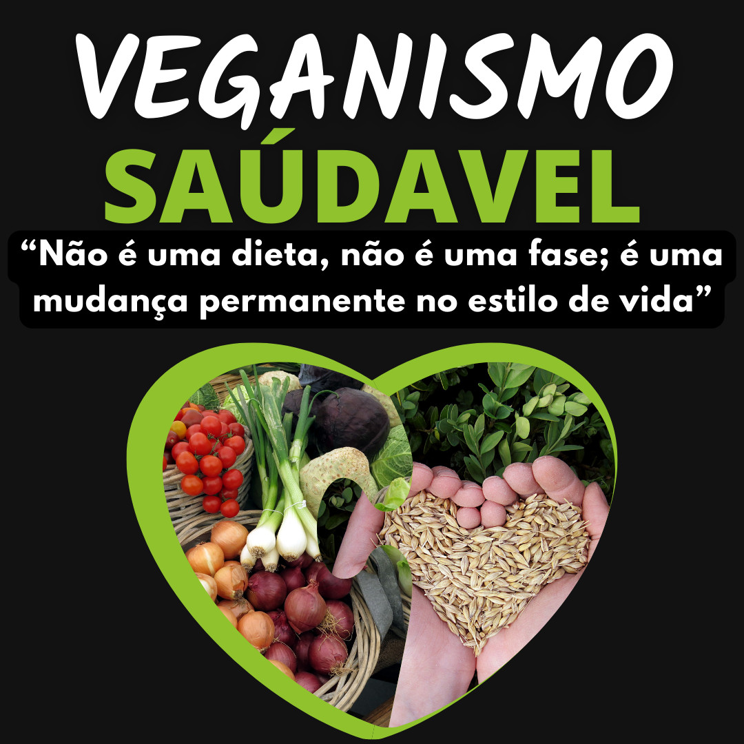 Veganismo Saúdavel - Como Ser um Vegano Saúdavel?